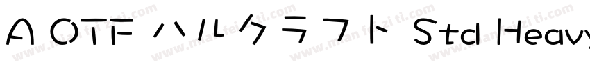 A OTF ハルクラフト Std Heavy字体转换